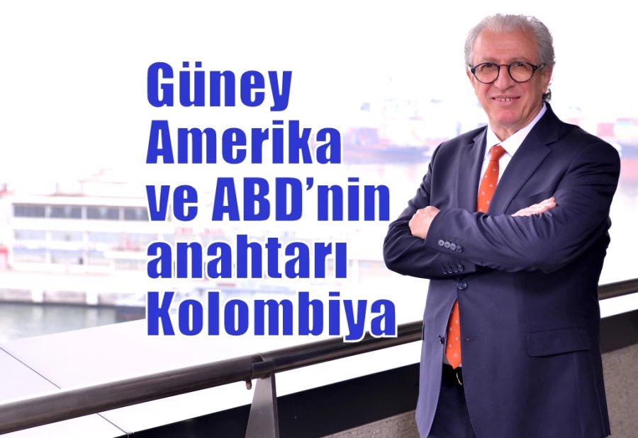 Güney Amerika ve ABD’nin anahtarı Kolombiya