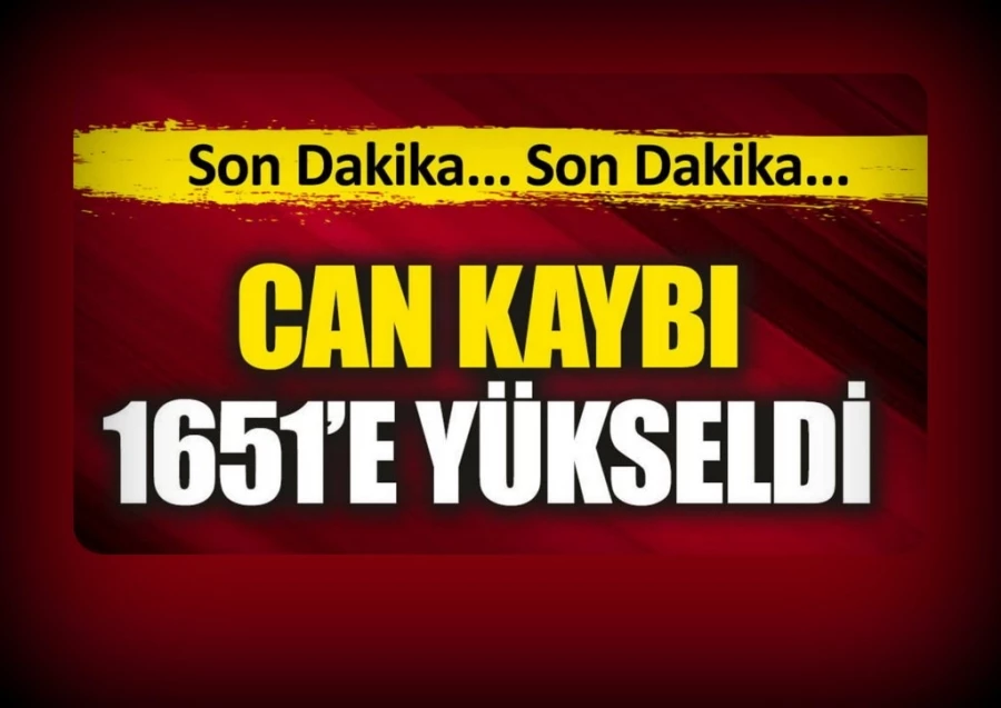 Son Dakika... Depremde can kaybı 1651