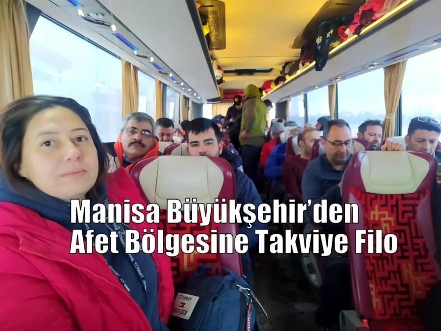 Manisa Büyükşehir’den Afet Bölgesine Takviye Filo