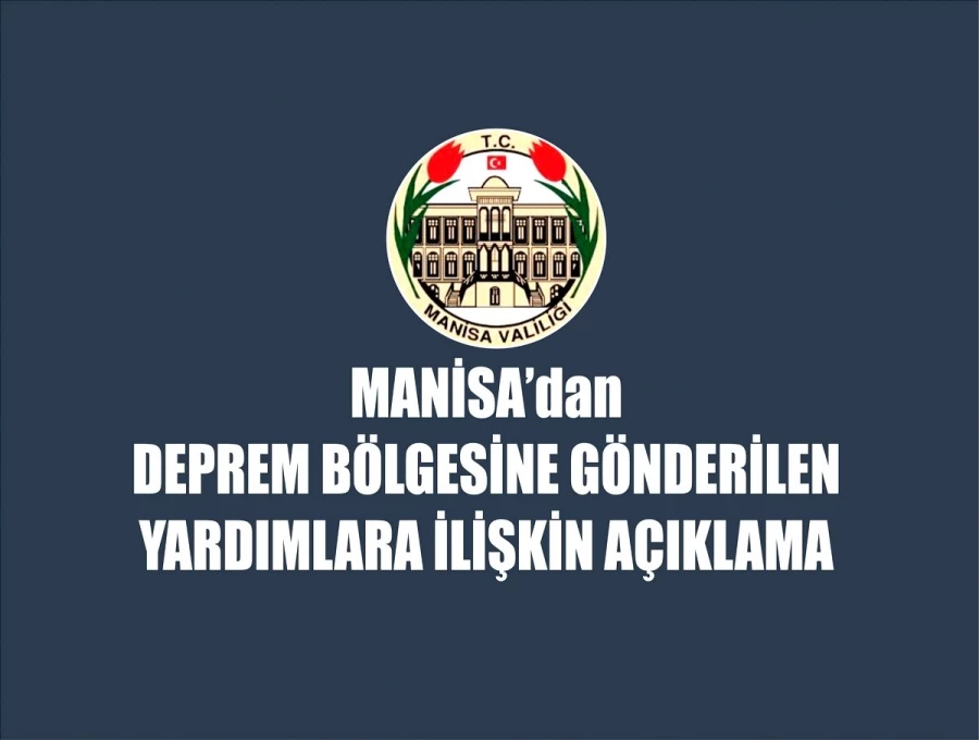 İLİMİZDEN DEPREM BÖLGESİNE GÖNDERİLEN YARDIMLARA İLİŞKİN BASIN BÜLTENİ