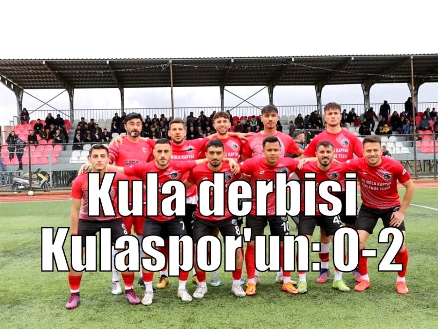 Kula derbisi Kulaspor