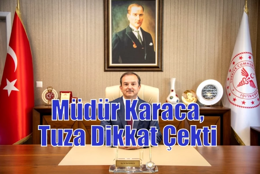 Müdür Karaca, Tuza Dikkat Çekti