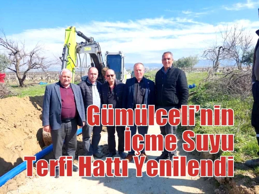 Gümülceli’nin İçme Suyu Terfi Hattı Yenilendi