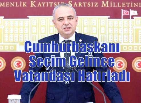 Cumhurbaşkanı Seçim Gelince Vatandaşı Hatırladı