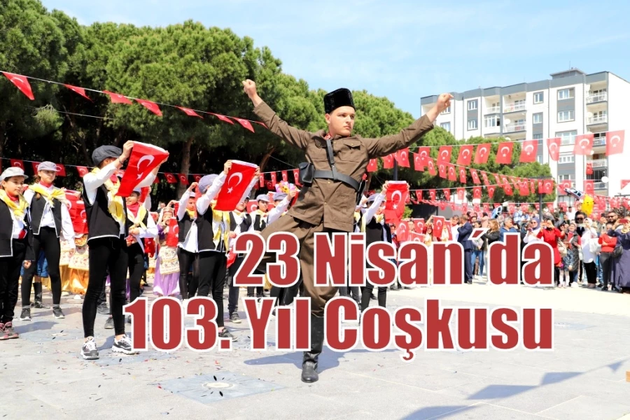 23 Nisan´da 103. Yıl Coşkusu