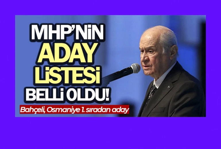 MHP 28. Dönem Milletvekili Adayları açıklandı