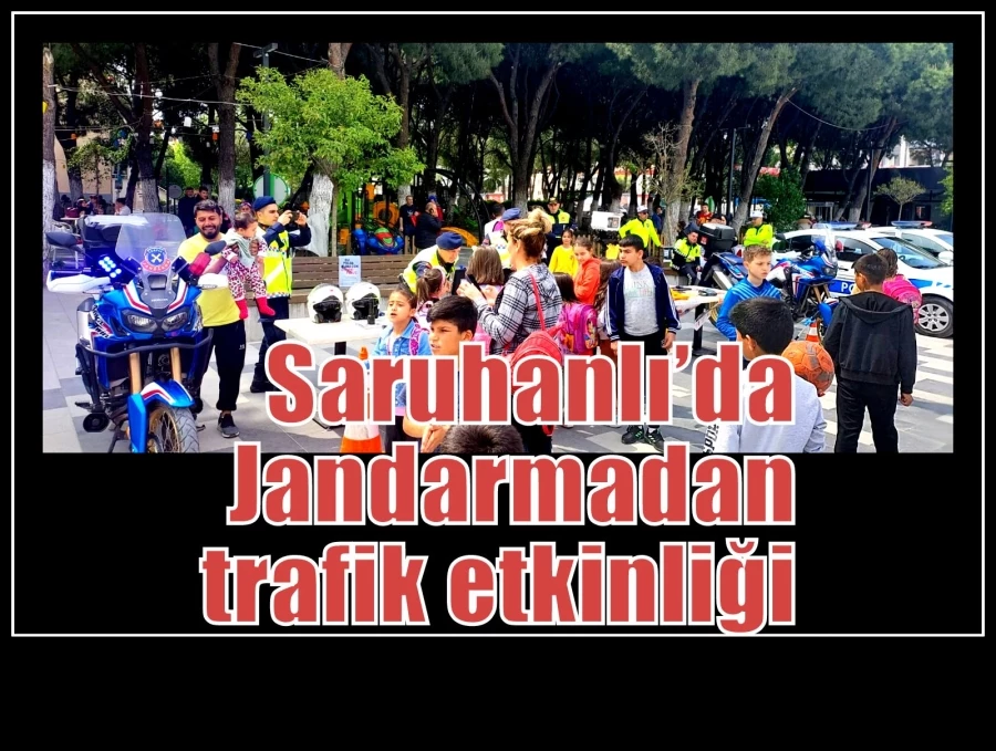 Saruhanlı’da Jandarmadan trafik etkinliği