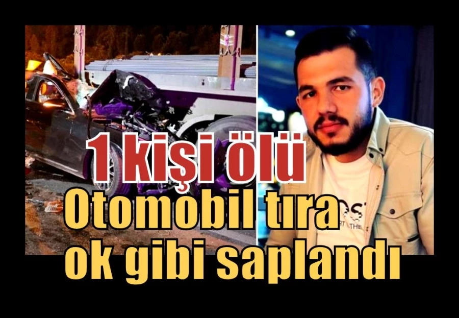 İzmir’de otomobil tıra ok gibi saplandı: 1 ölü