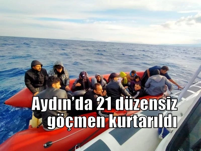 Aydın’da 21 düzensiz göçmen kurtarıldı