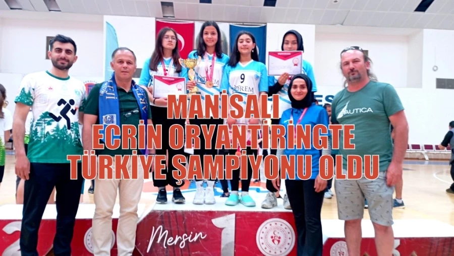 MANİSALI ECRİN ORYANTİRİNGTE TÜRKİYE ŞAMPİYONU OLDU