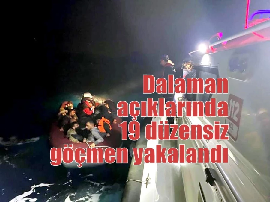 Dalaman açıklarında 19 düzensiz göçmen yakalandı