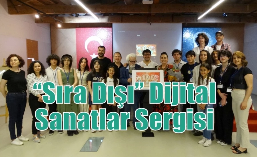 “Sıra Dışı” Dijital Sanatlar Sergisi