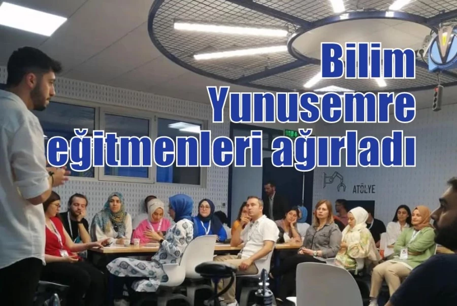 Bilim Yunusemre eğitmenleri ağırladı