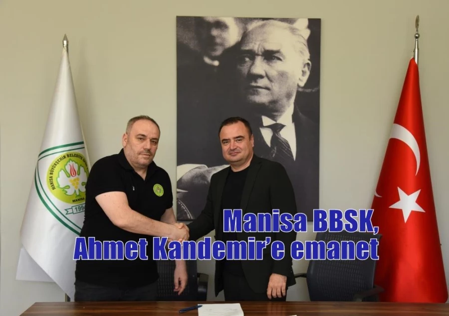 Manisa BBSK, Ahmet Kandemir’e emanet