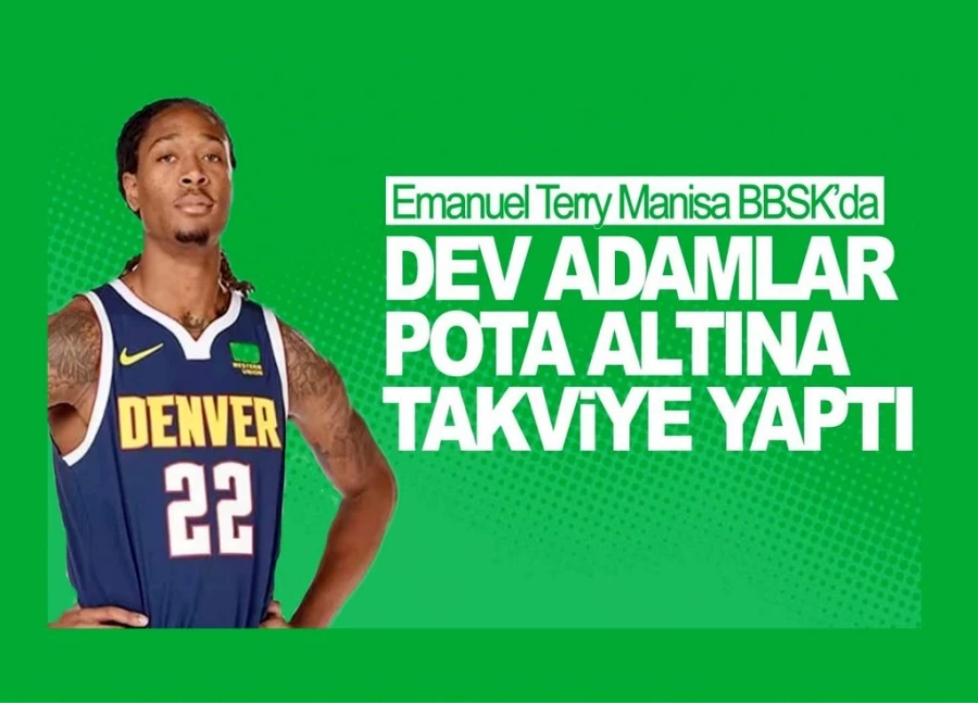 Manisa BBSK, Emanuel Terry’i kadrosuna kattı