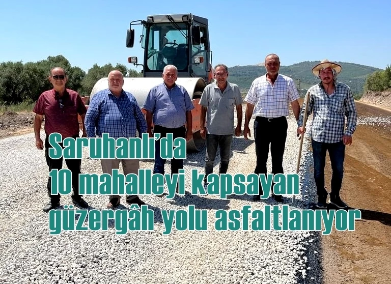 Saruhanlı’da 10 mahalleyi kapsayan güzergâh yolu asfaltlanıyor