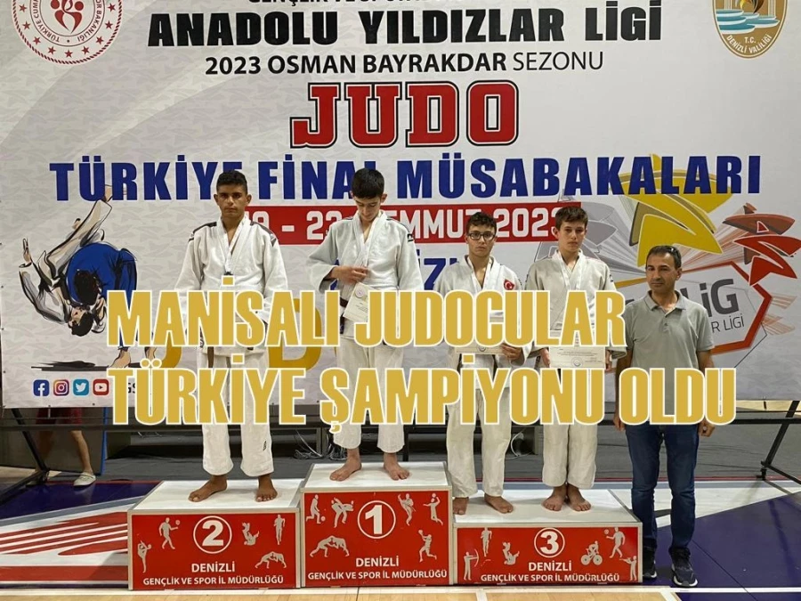 MANİSALI JUDOCULAR TÜRKİYE ŞAMPİYONU OLDU