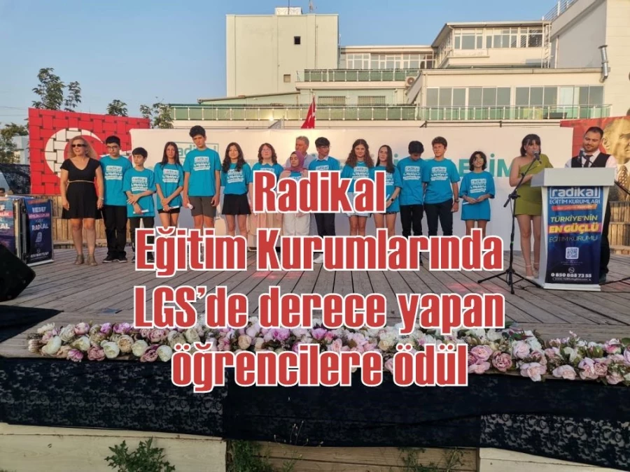 Radikal Eğitim Kurumlarında LGS’de derece yapan öğrencilere ödül