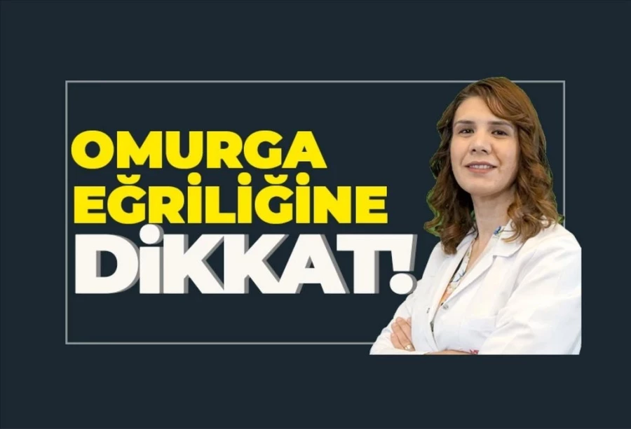 Omurga Eğriliğine (Skolyoz) Dikkat!