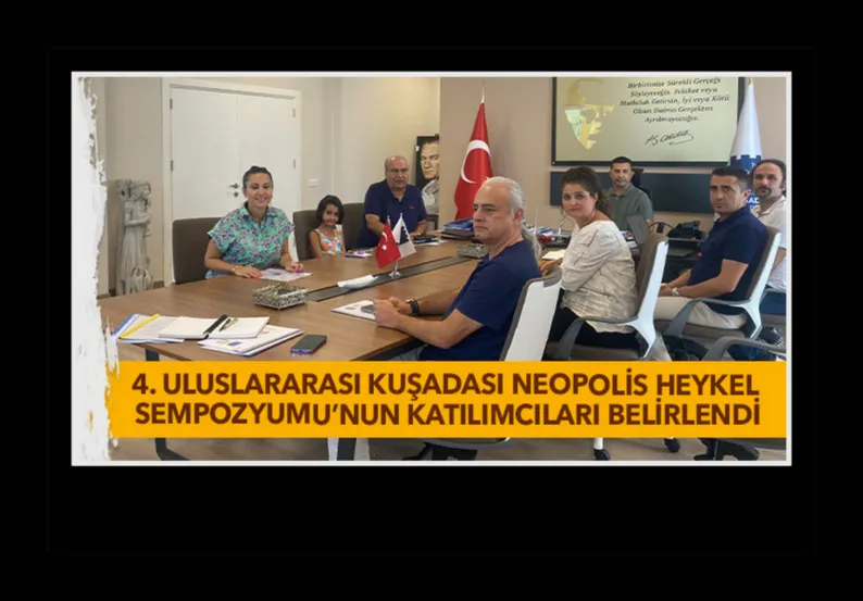 4. Uluslararası Kuşadası Neopolis Heykel Sempozyumu’nun katılımcıları belirlendi