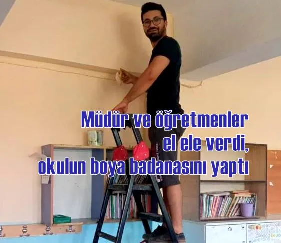 Müdür ve öğretmenler el ele verdi, okulun boya badanasını yaptı