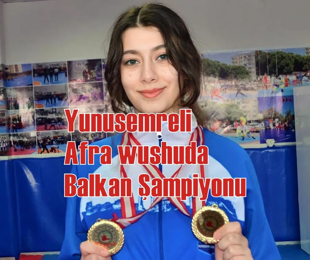Yunusemreli Afra wushuda Balkan Şampiyonu