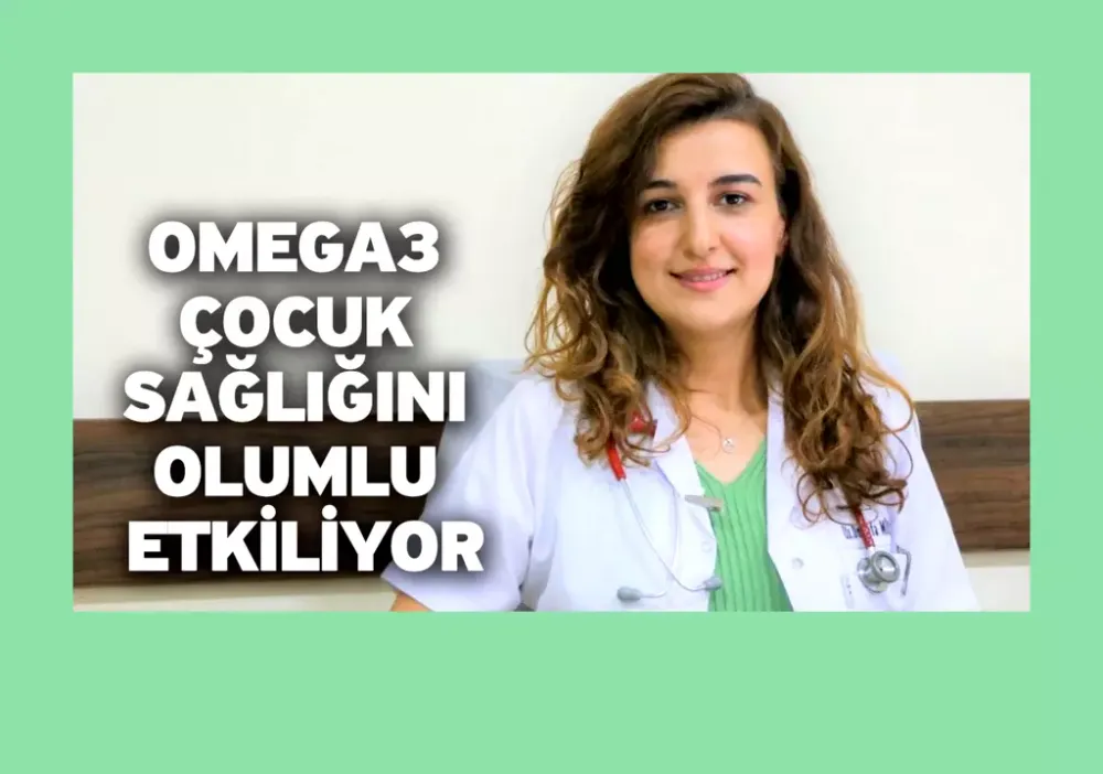 OMEGA3 çocuk sağlığını olumlu etkiliyor