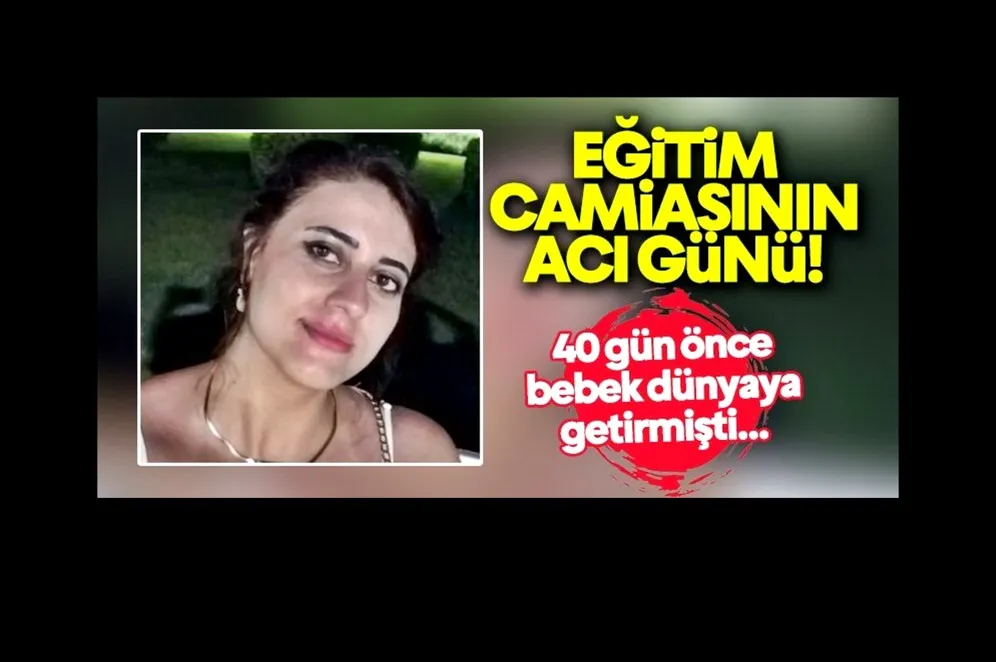 40 gün önce anne olan İngilizce öğretmeni kalbine yenik düştü