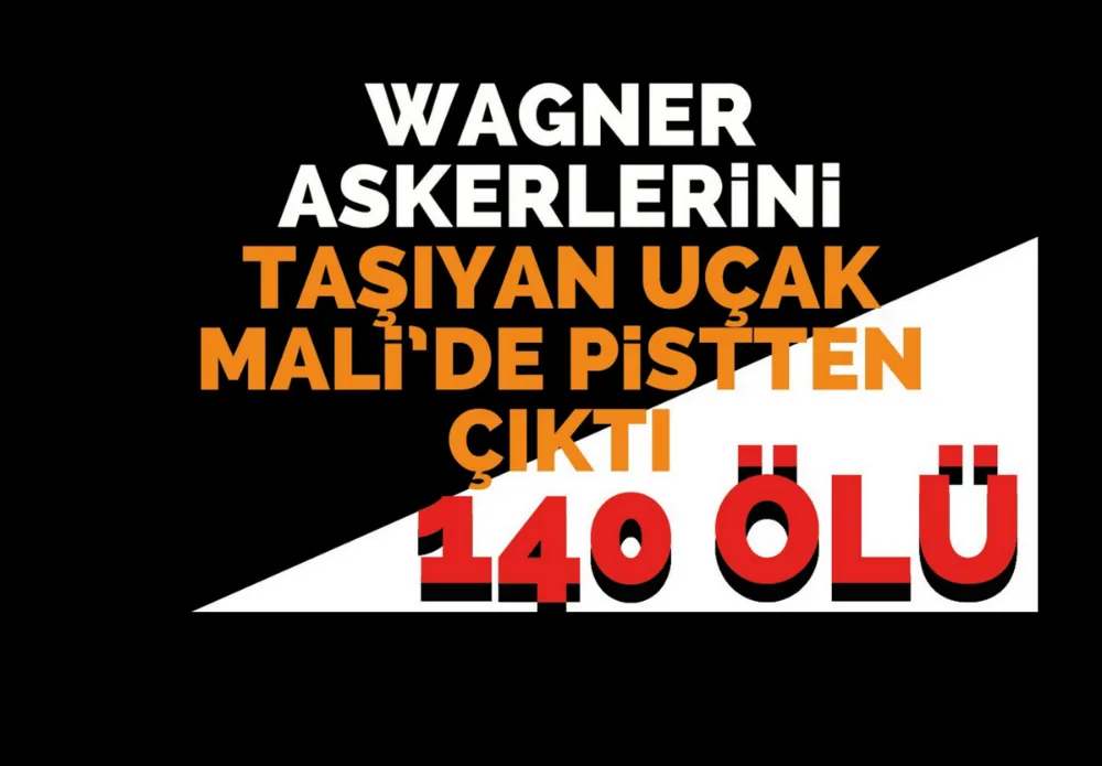 Wagner askerlerini taşıyan uçak Mali’de pistten çıktı: 140 ölü