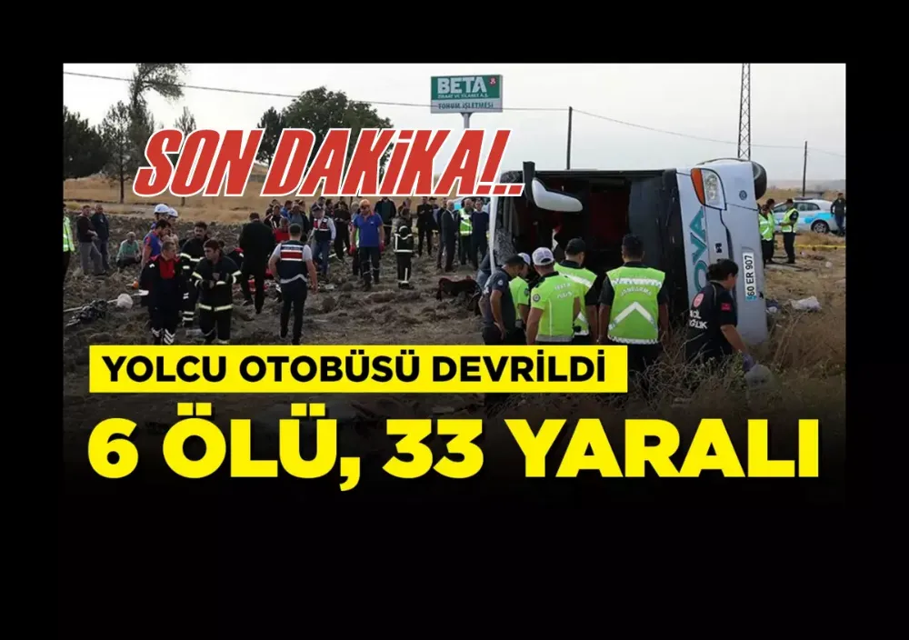 Son dakika!.. Yolcu otobüsü devrildi: 6 ölü, 33 yaralı