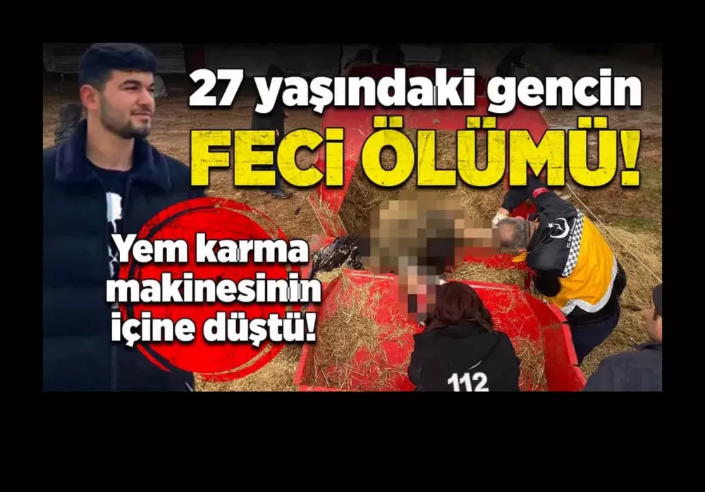 27 yaşındaki gencin feci ölümü