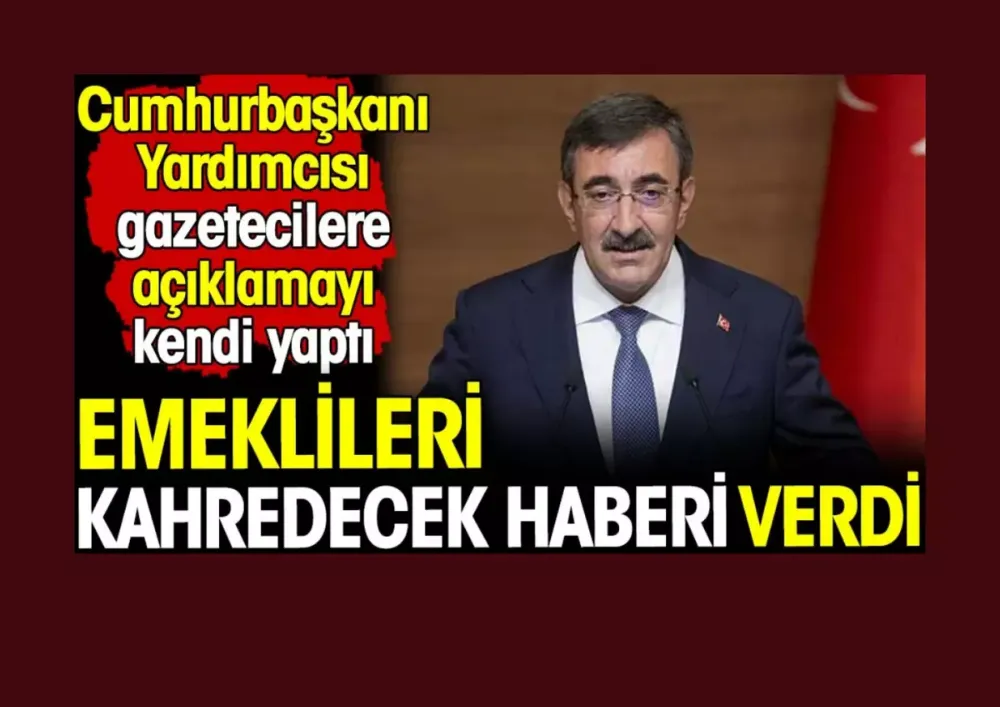 Emeklileri kahredecek haberi verdi. Cumhurbaşkanı Yardımcısı gazetecilere açıklamayı kendi yaptı