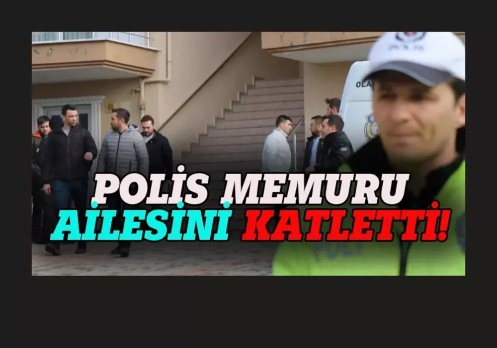 Cinnet getiren polis, karısını ve kızını öldürüp annesini ağır yaraladıktan sonra intihar etti