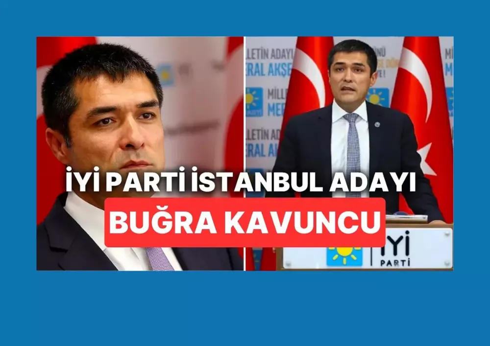 Buğra Kavuncu kimdir, kaç yaşında ve aslen nereli? İYİ Parti İstanbul adayı Buğra Kavuncu hayatı ve siyasi kariyeri!