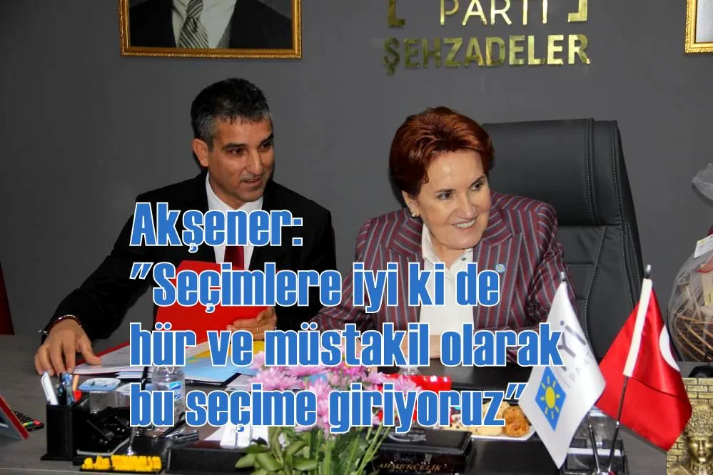 Akşener: 