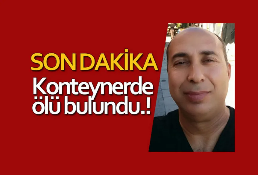 Bir kişi konteynerde ölü bulundu