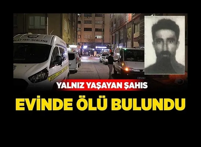 Yalnız yaşayan şahıs apart dairesinde ölü bulundu