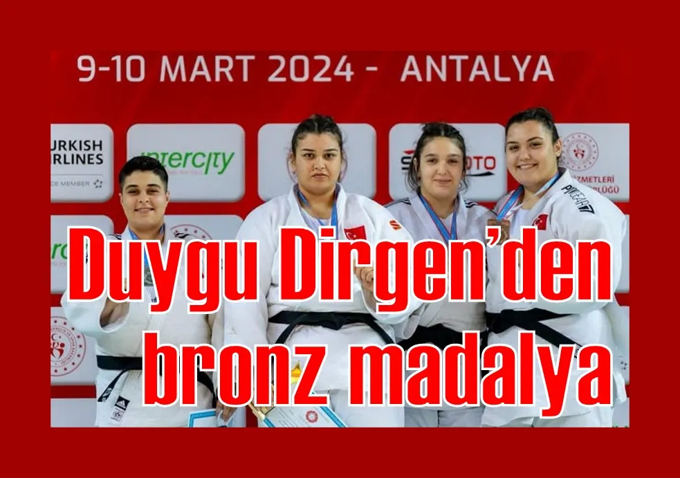 Duygu Dirgen’den bronz madalya