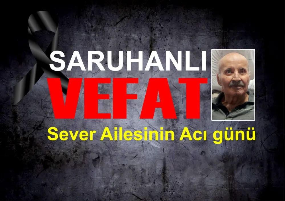 Saruhanlı’da Vefat…