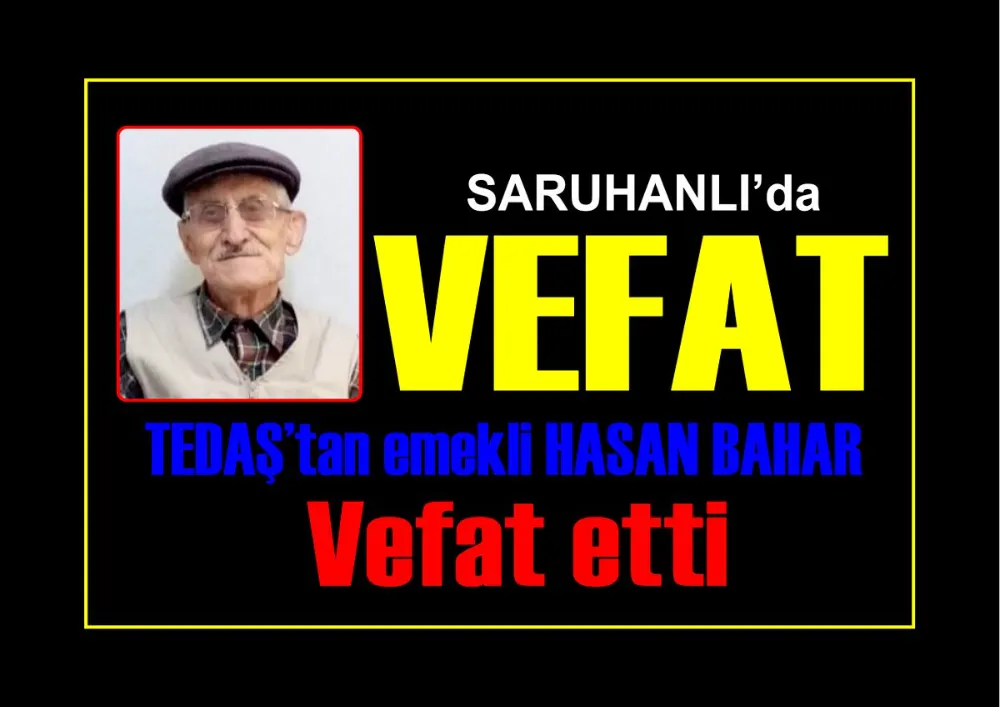 SARUHANLI’da VEFAT!..