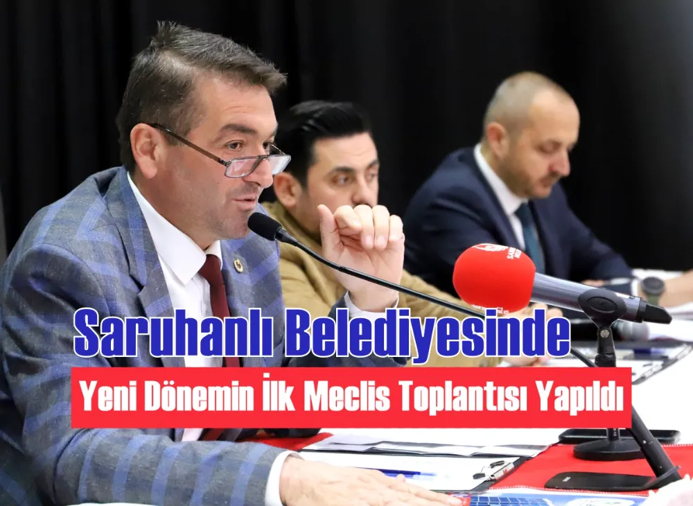 Yeni Dönemin İlk Meclis Toplantısı Yapıldı