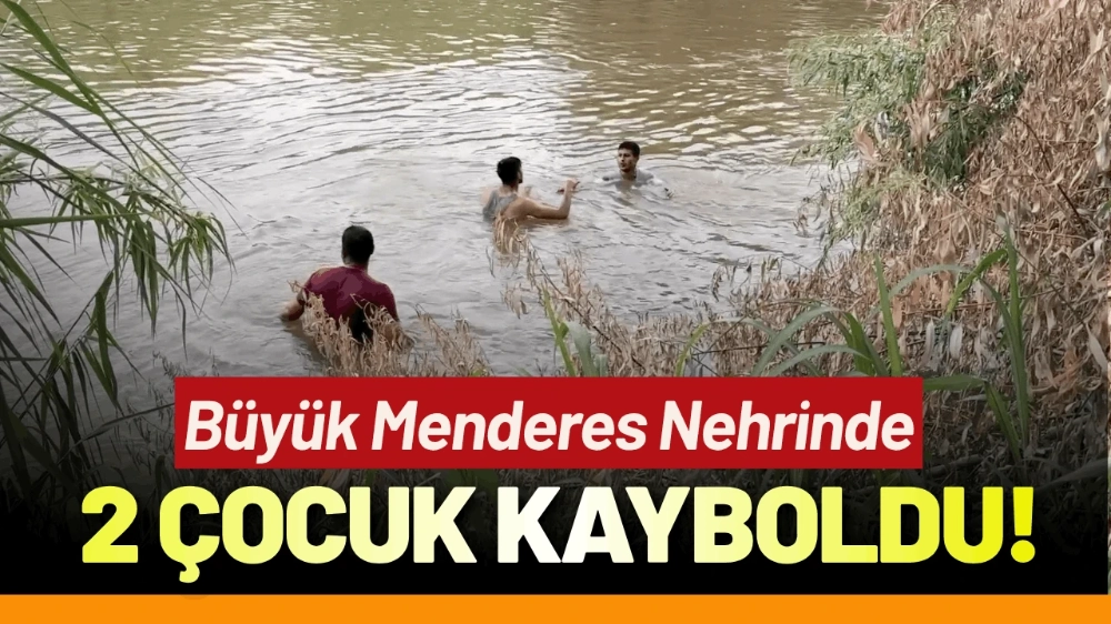 Nehirde kaybolan 2 çocuk aranıyor!