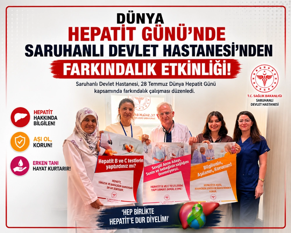 DÜNYA HEPATİT GÜNÜ'NDE SARUHANLI DEVLET HASTANESİ'NDEN FARKINDALIK ETKİNLİĞİ