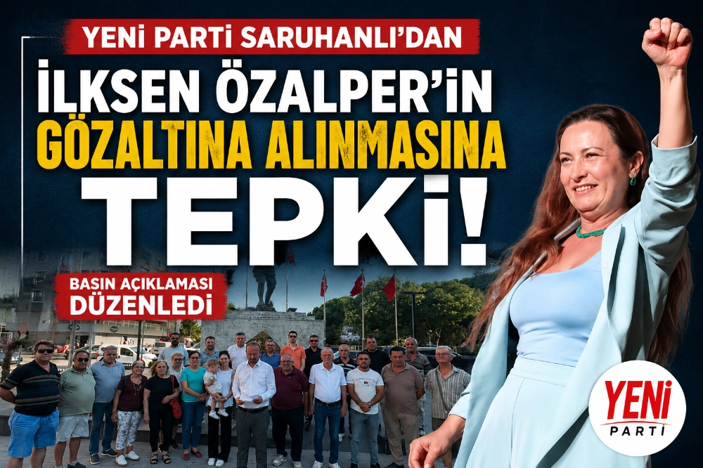 Yeni Parti Saruhanlı İlçe Başkanlığında açıklama